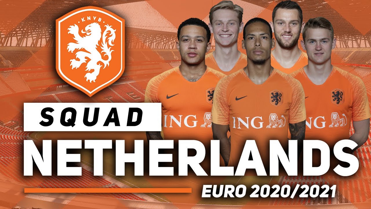 Dự đoán đội hình của Hà Lan kỳ Euro 2020-2021